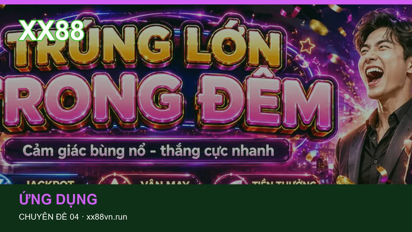 Trải nghiệm Truy cập trên điện thoại cùng cẩm nang XX88