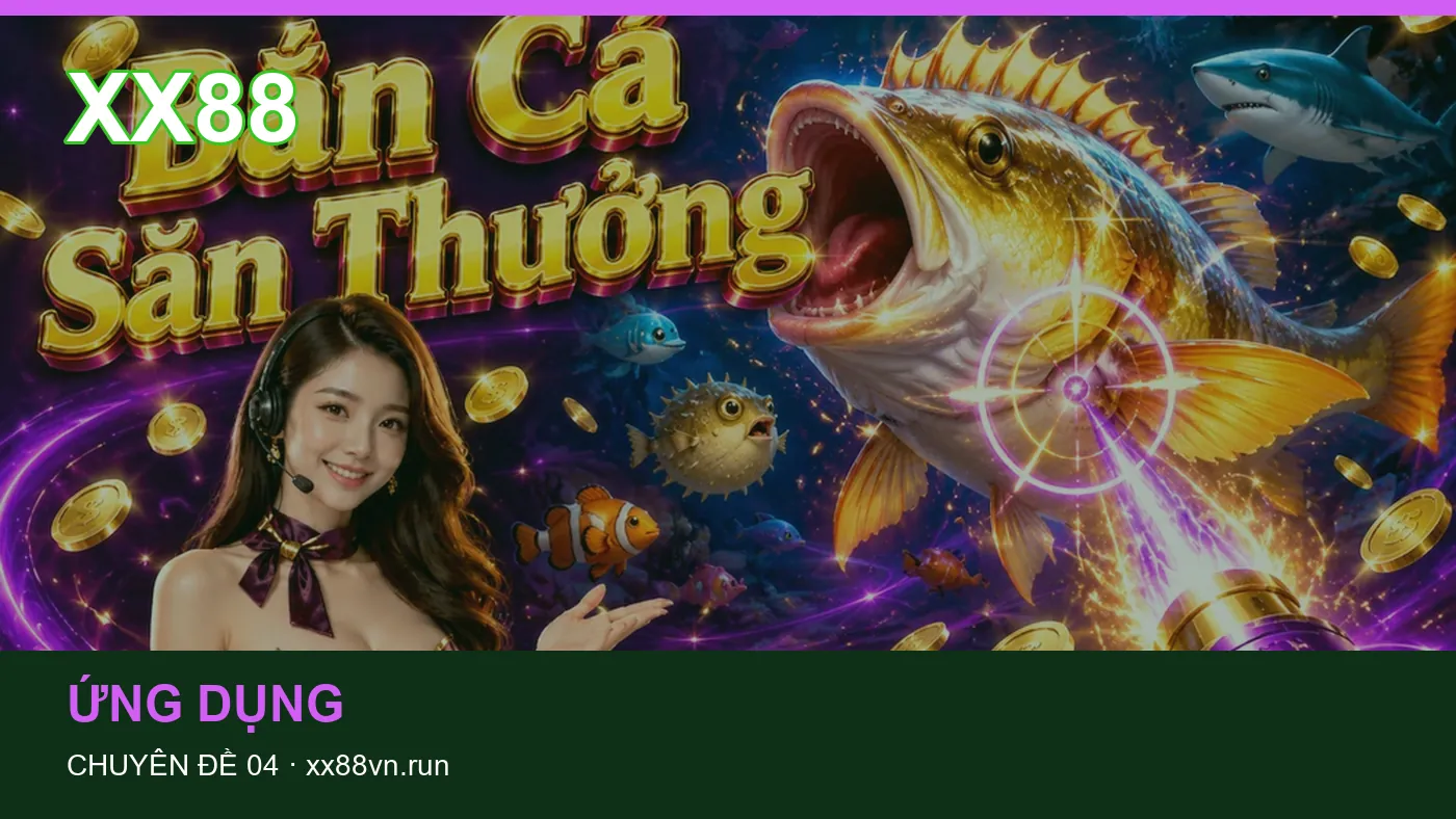 Đối chiếu nguồn và thời điểm cập nhật trong Ứng dụng của XX88 | xx88vn.run